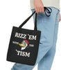 Rizz 'Em With the Tism Tote – Unfiltered. Unbothered. Unmatched.