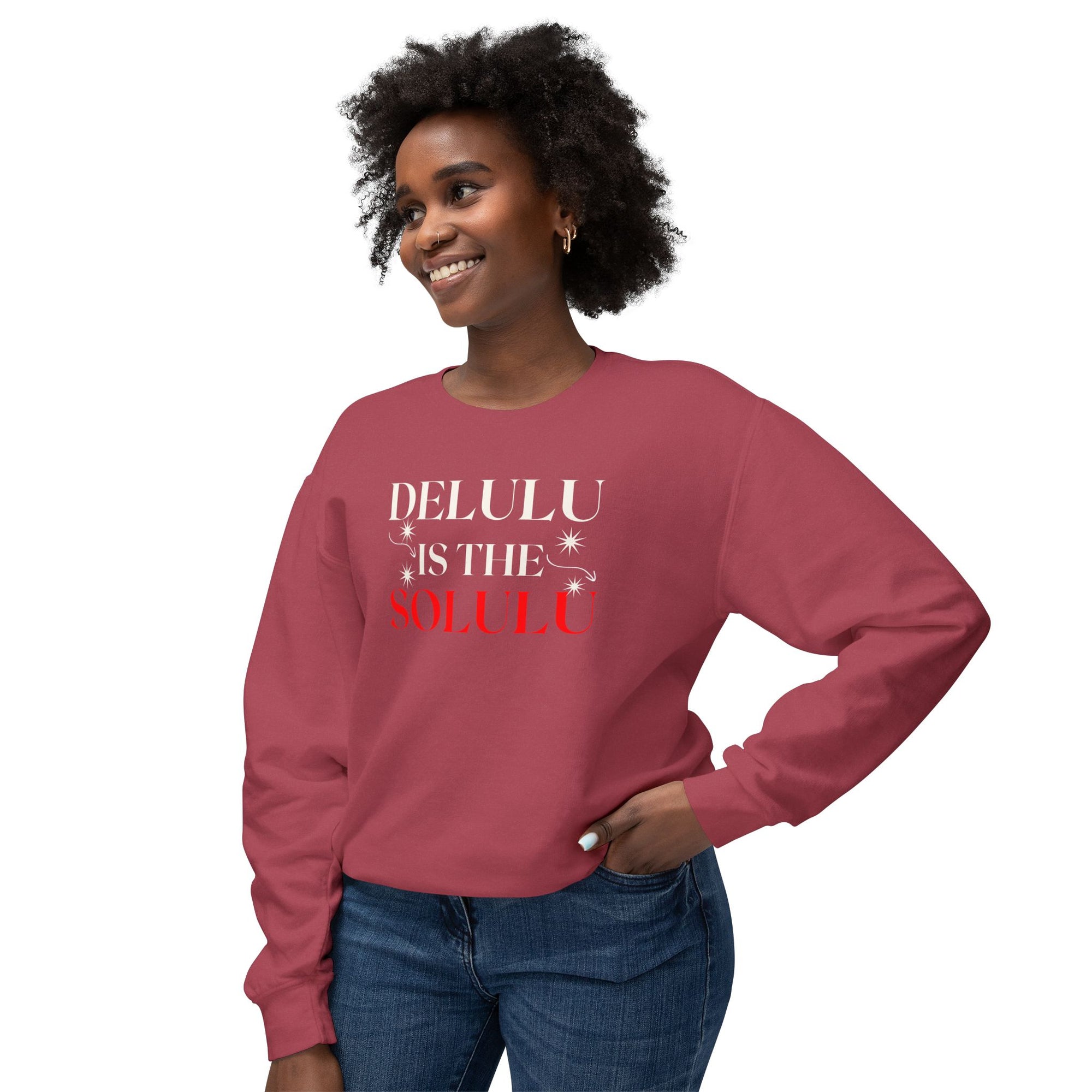 Delulu Is the Solulu Sweatshirt – Manifested Comfort. Certified Chaos.