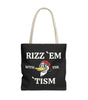 Rizz 'Em With the Tism Tote – Unfiltered. Unbothered. Unmatched.
