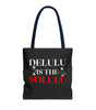 Delulu Is the Solulu Tote – Dream Bold, Live Loud
