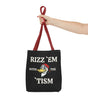 Rizz 'Em With the Tism Tote – Unfiltered. Unbothered. Unmatched.