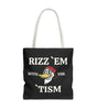 Rizz 'Em With the Tism Tote – Unfiltered. Unbothered. Unmatched.