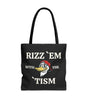 Rizz 'Em With the Tism Tote – Unfiltered. Unbothered. Unmatched.