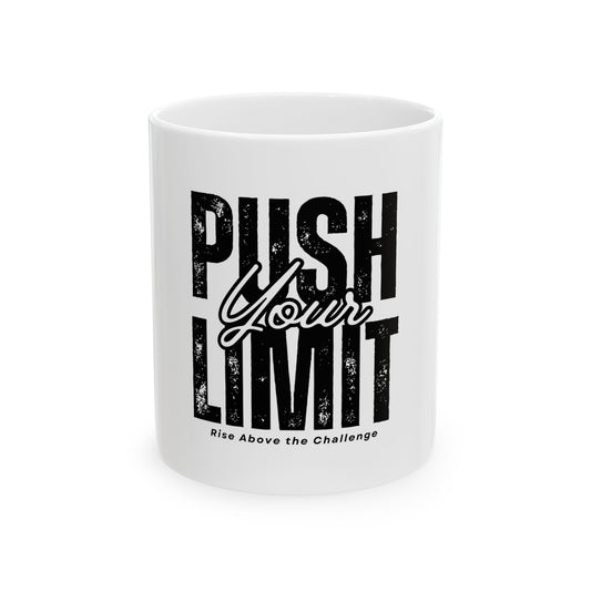 Push Your Limit Mug – Fuel Your Grind, One Sip at a Time