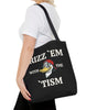 Rizz 'Em With the Tism Tote – Unfiltered. Unbothered. Unmatched.