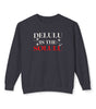 Delulu Is the Solulu Sweatshirt – Manifested Comfort. Certified Chaos.