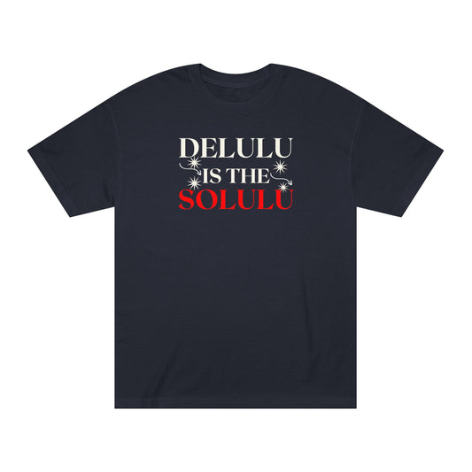 Delulu Is the Solulu Tee – Bold Belief. Effortless Style.