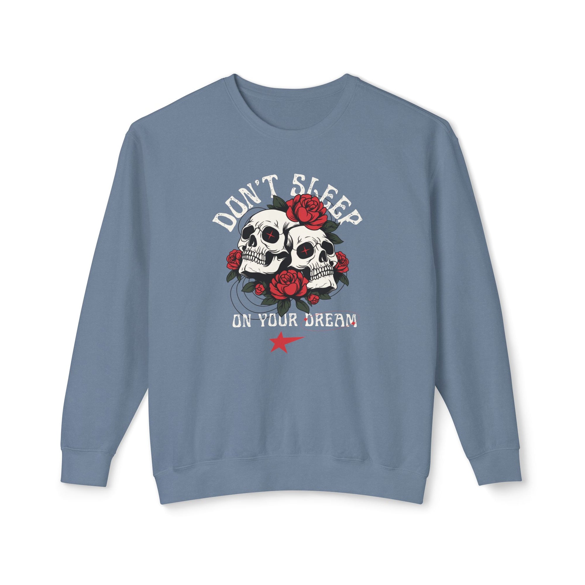 Don’t Sleep on Your Dream Sweatshirt – Stay Focused. Stay Cozy.