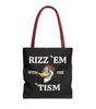 Rizz 'Em With the Tism Tote – Unfiltered. Unbothered. Unmatched.