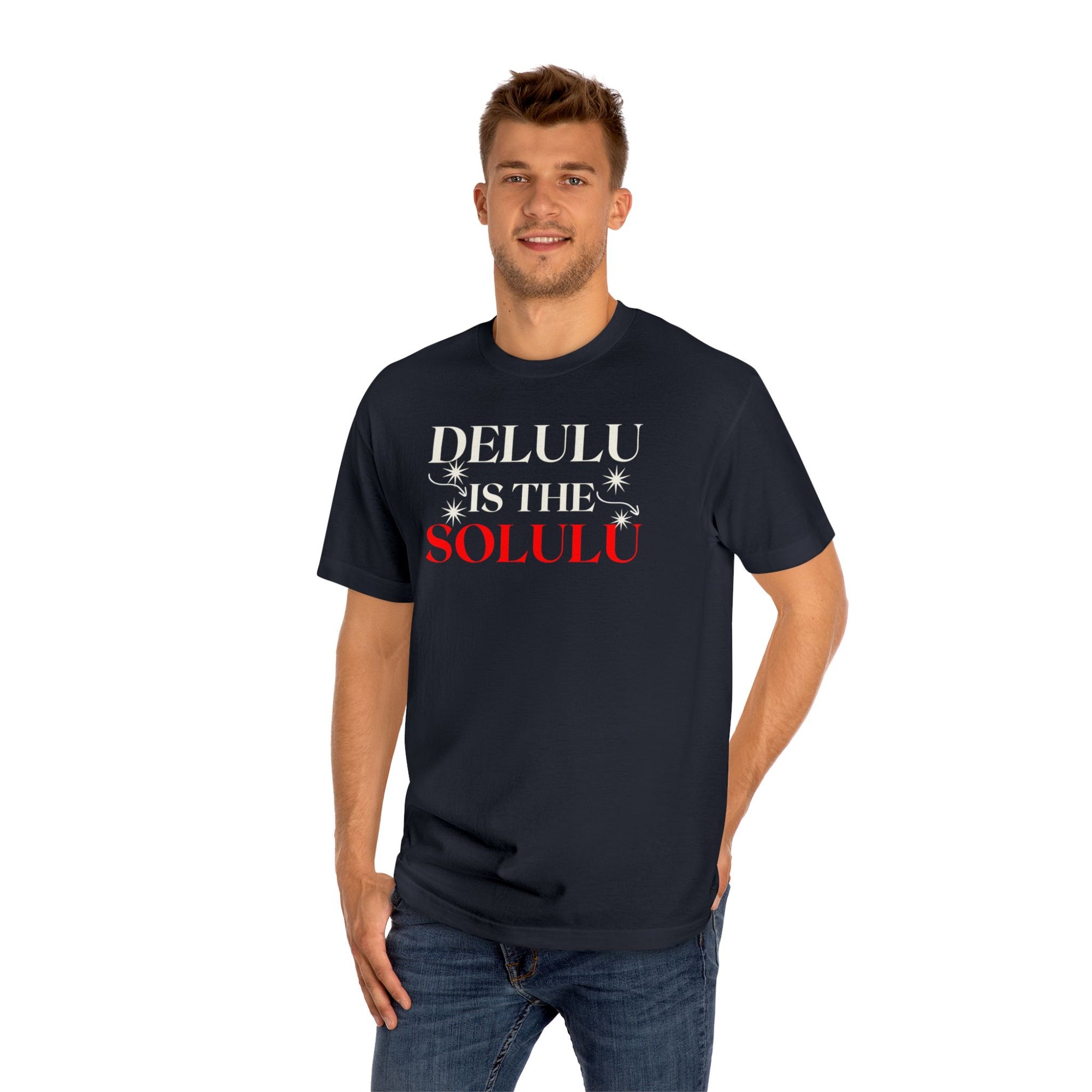 Delulu Is the Solulu Tee – Bold Belief. Effortless Style.