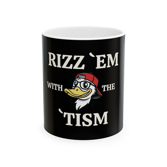 Rizz ’Em with the Tism Mug – Bold Brew, Louder Vibe