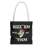 Rizz 'Em With the Tism Tote – Unfiltered. Unbothered. Unmatched.