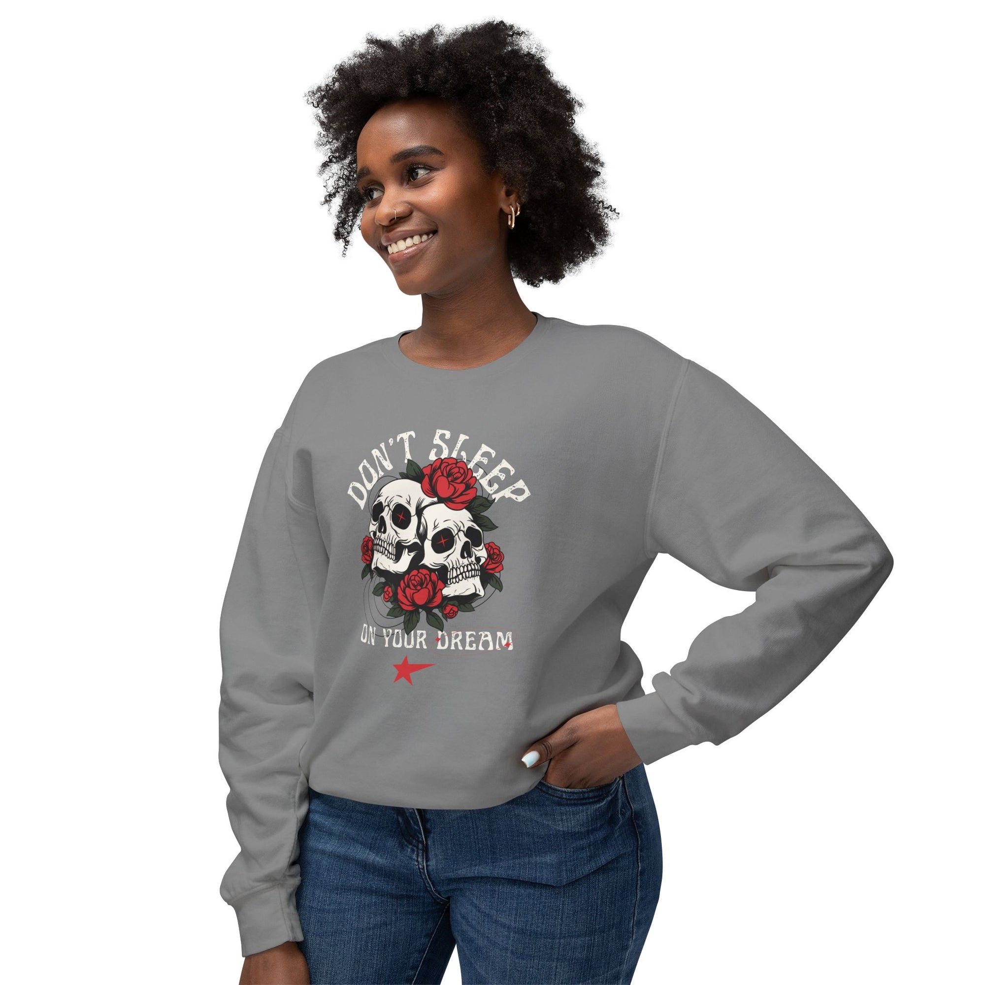 Don’t Sleep on Your Dream Sweatshirt – Stay Focused. Stay Cozy.
