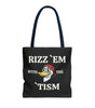 Rizz 'Em With the Tism Tote – Unfiltered. Unbothered. Unmatched.