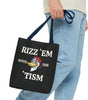 Rizz 'Em With the Tism Tote – Unfiltered. Unbothered. Unmatched.