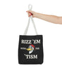 Rizz 'Em With the Tism Tote – Unfiltered. Unbothered. Unmatched.