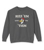 Rizz ’Em with the Tism Sweatshirt – Loud Style. Real Energy.