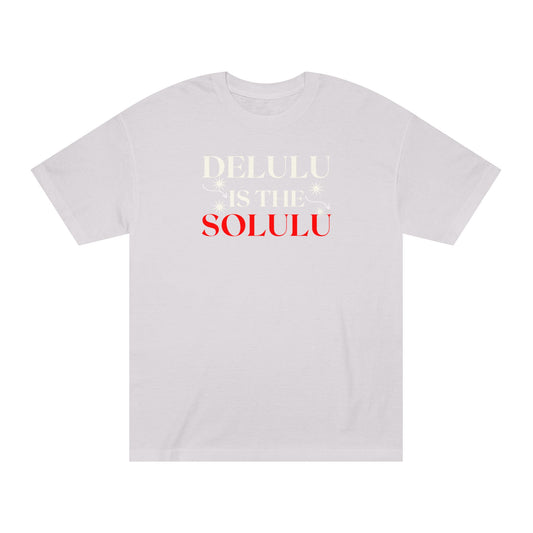 Delulu Is the Solulu Tee – Bold Belief. Effortless Style.