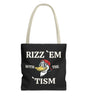 Rizz 'Em With the Tism Tote – Unfiltered. Unbothered. Unmatched.