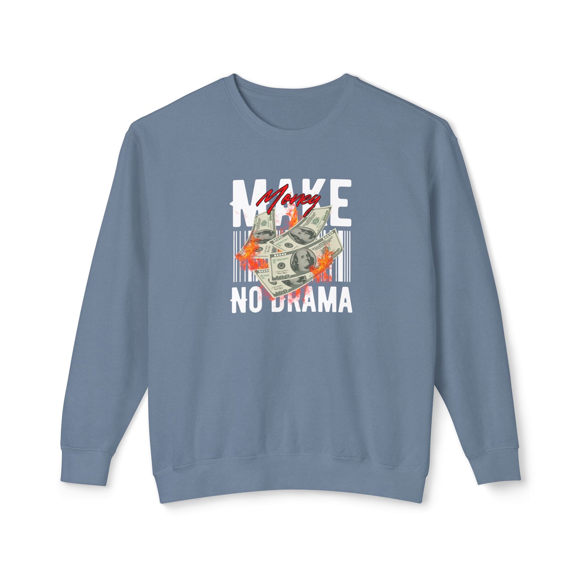 Make Money No Drama Sweatshirt – Focused, Unbothered, Unstoppable