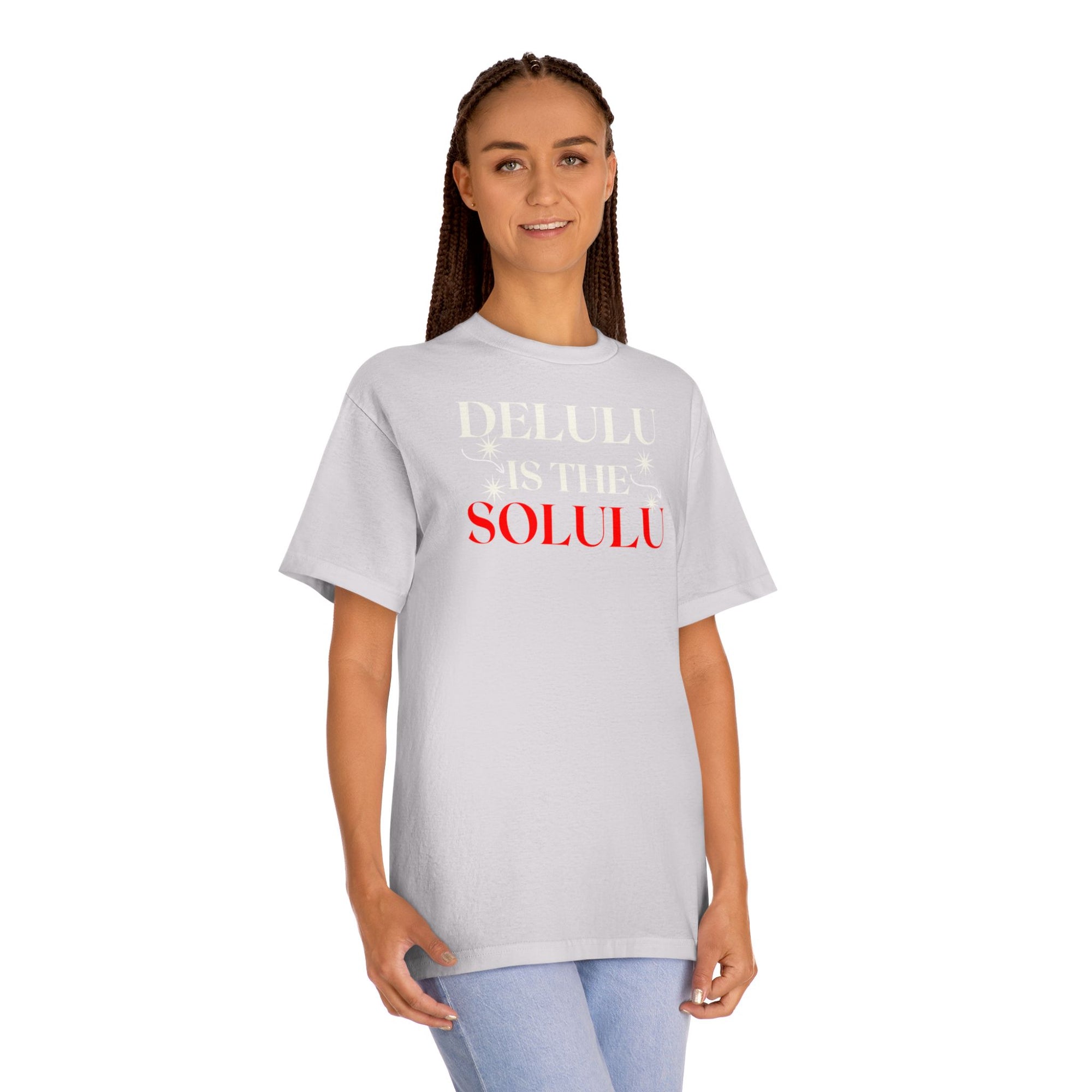 Delulu Is the Solulu Tee – Bold Belief. Effortless Style.