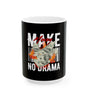 Make Money, No Drama Mug – Sip in Peace, Grind in Style
