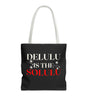Delulu Is the Solulu Tote – Dream Bold, Live Loud