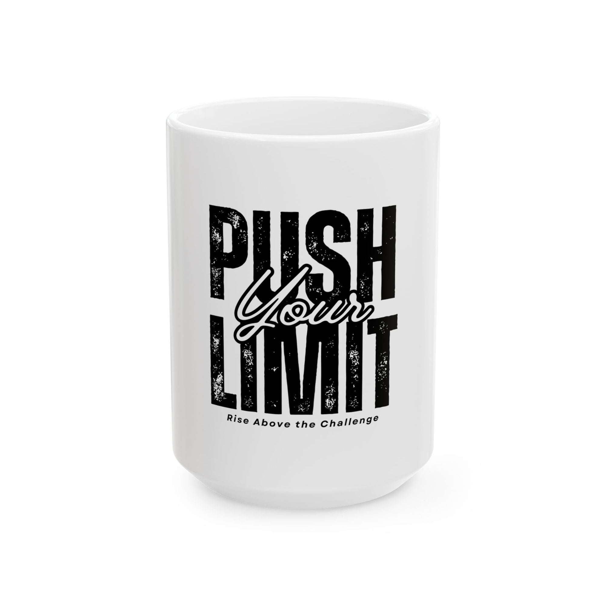 Push Your Limit Mug – Fuel Your Grind, One Sip at a Time
