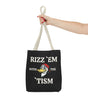 Rizz 'Em With the Tism Tote – Unfiltered. Unbothered. Unmatched.