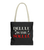 Delulu Is the Solulu Tote – Dream Bold, Live Loud
