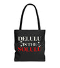 Delulu Is the Solulu Tote – Dream Bold, Live Loud