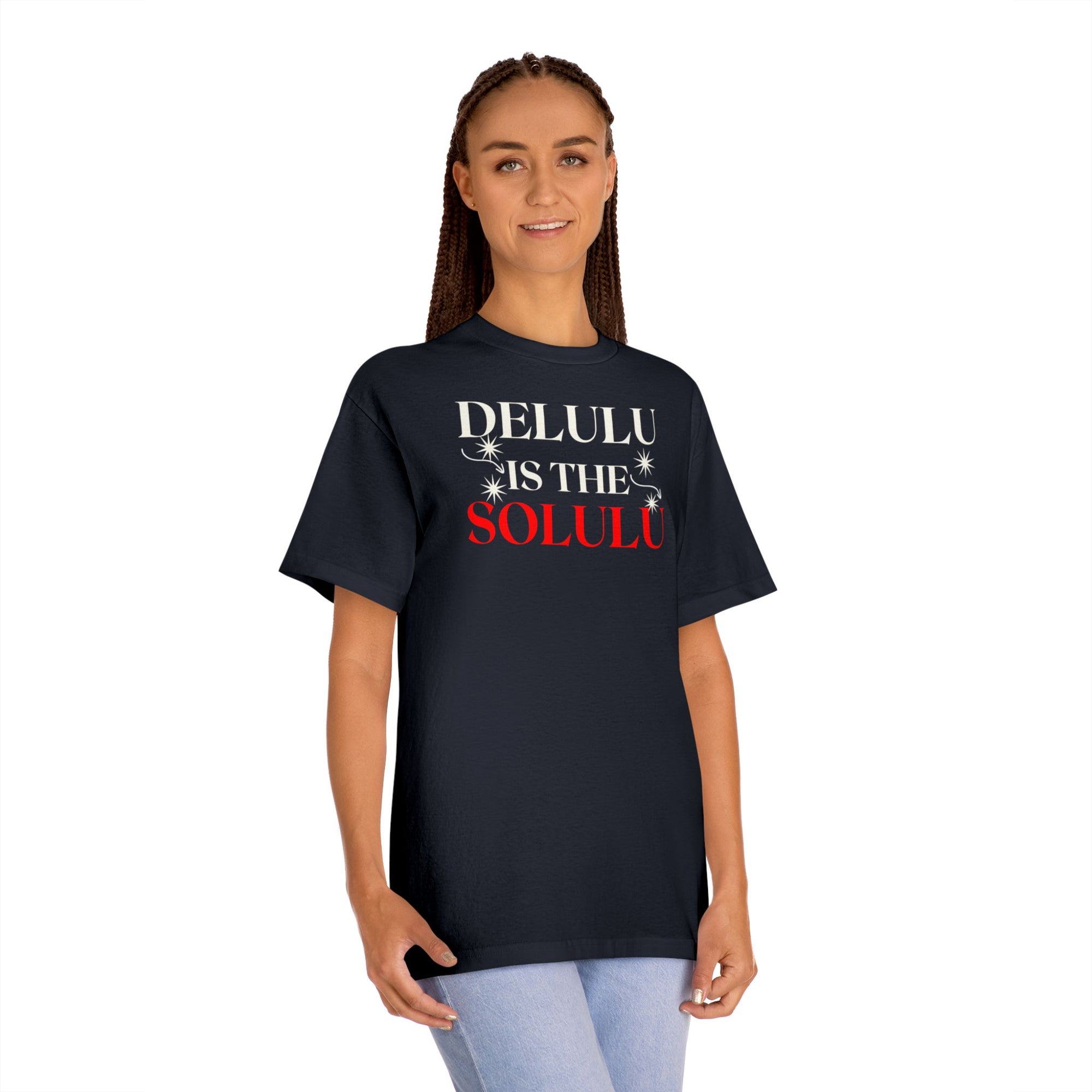 Delulu Is the Solulu Tee – Bold Belief. Effortless Style.