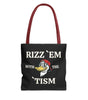 Rizz 'Em With the Tism Tote – Unfiltered. Unbothered. Unmatched.