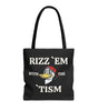 Rizz 'Em With the Tism Tote – Unfiltered. Unbothered. Unmatched.